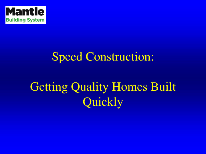 speed construction getting quality homes built quickly