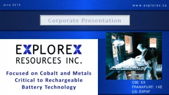 w w w . e x p l o r ex . ca  CSE: EX  FRANKFURT: 1XE  US: EXPXF  FORWARD LOOKING STATEM ENTS