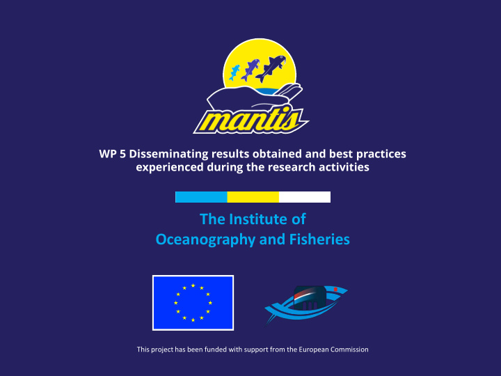 the institute of oceanography and fisheries this project