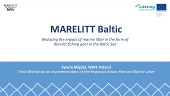MARELITT Baltic  Reducing the impact of marine litter in the form of  derelict fishing gear in the