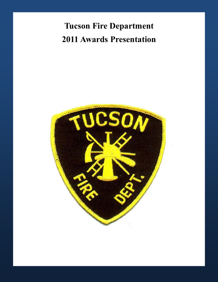 tucson fire department 2011 awards presentation included