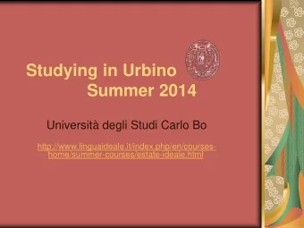 Studying in Urbino  Summer 2014  Universit degli Studi Carlo Bo