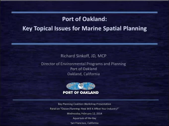 Richard Sinkoff, JD, MCP  Director of Environmental Programs and Planning  Port of Oakland