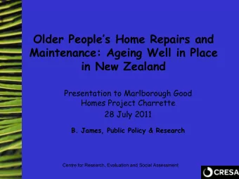 Older Peoples Home Repairs and  Maintenance: Ageing Well in Place  in New Zealand  Presentation