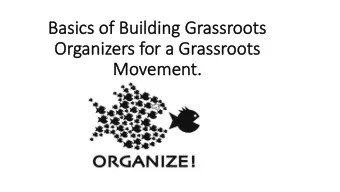 Ba  Basics  cs of Bu  of Building Gr  Grassroot  oots  Or  Organizer  ers f  for  or a  a Gr