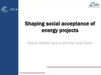 Sh  Shap  aping  ing so  soci  cial  al ac  acce  ceptance  ptance of  of  ene  nergy  rgy pr  proj