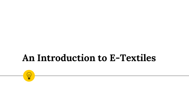 an introduction to e textiles class logistics