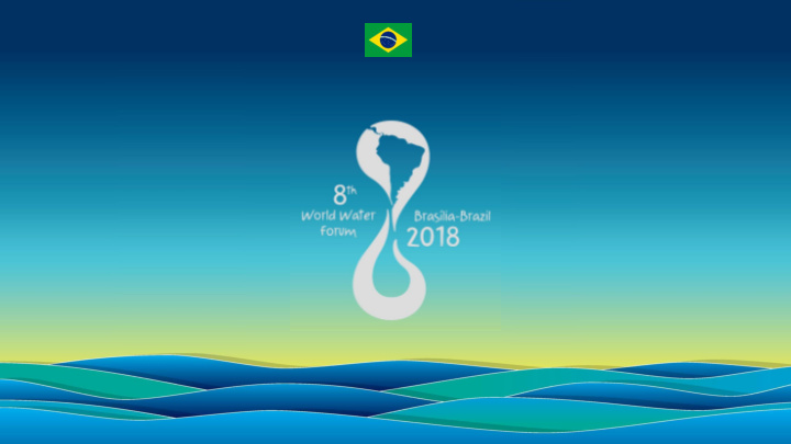 8 o f rum mundial da gua bras lia brasil 18 a 23 de mar o