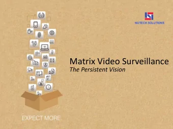 Matrix Video Surveillance  The Persistent Vision  Matrix SATATYA  Product Range  Software  Hardware