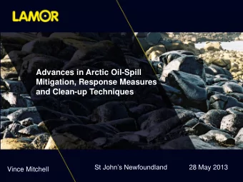 Advances in Arctic Oil-Spill  Mitigation, Response Measures  and Clean-up Techniques  St Johns
