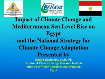 Impact of Climate Change and  Mediterranean Sea Level Rise on  Egypt  and the National Strategy for