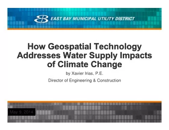 by Xavier Irias, P.E.  by Xavier Irias, P.E.  Director of Engineering &amp; Construction  May 9,