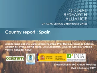 Country report : Spain  Alberto Sanz-Cobea, Jorge Alvaro-Fuentes, Pilar Merino, Fernando