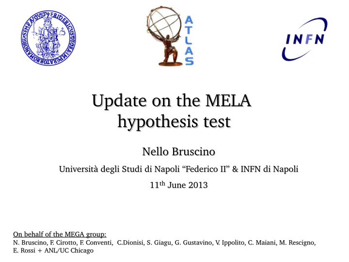 update on the mela update on the mela hypothesis test