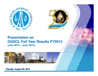 Presentation on  OGDCL Full Year Results FY2014  OGDCL Full Year Results FY2014  (July 2013