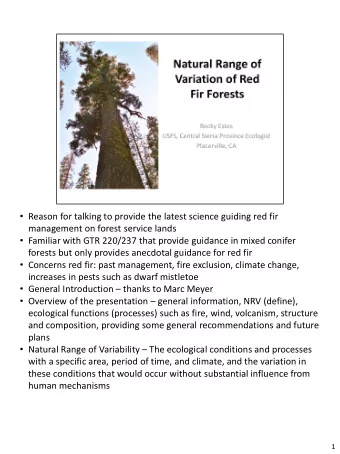 Reason for talking to provide the latest science guiding red fir  management on forest service