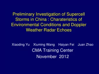 Storms in China : Charateristics of  Environmental Conditions and Doppler  Weather Radar Echoes