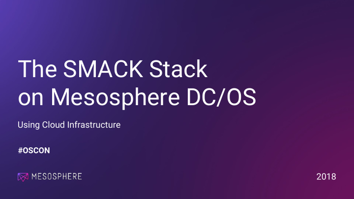 the smack stack on mesosphere dc os