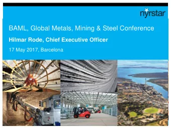BAML, Global Metals, Mining &amp; Steel Conference  Hilmar Rode, Chief Executive Officer  17 May