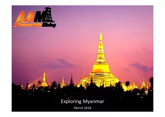 Exploring Myanmar  March 2018  Disclaimer  We acknowledge our responsibility for fair and accurate