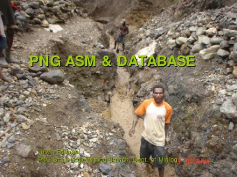 PNG ASM &amp; DATABASE  PNG ASM &amp; DATABASE  Justin Edimani  Justin  Edimani  PNG Small Scale