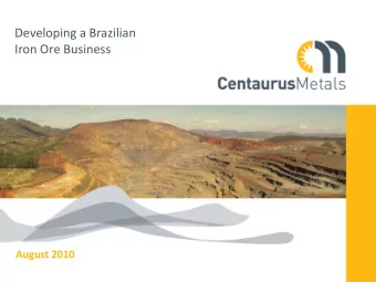 Developing a Brazilian  Iron Ore Business  August 2010  Disclaimer  Not all images in this