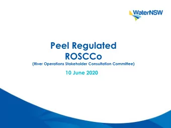 Peel Regulated  ROSCCo  (River Operations Stakeholder Consultation Committee)  10 June 2020  Peel