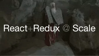 React + Redux @ Scale  @dcousineau  Rules  Rules Scalability is the capability of a system,