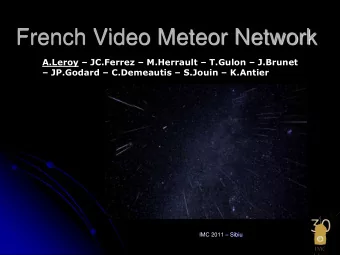 French Video Meteor Network A.Leroy  JC.Ferrez  M.Herrault  T.Gulon  J.Brunet