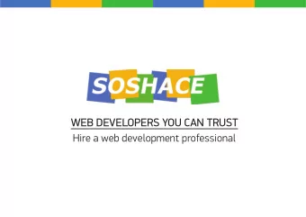 WEB DEVELOPERS YOU CAN TRUST  Hire a web  development professional  WHO WE ARE  Soshace is a