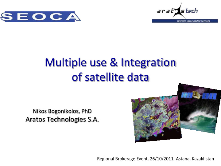 multiple use integration of satellite data
