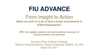 FIU ADVANCE  From Insight to Action  What can each of us do to have a better environment in  STEM