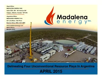 Argentina Office:  MADALENA ENERGY S.A.