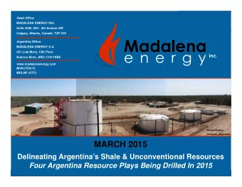Argentina Office:  MADALENA ENERGY S.A.         421