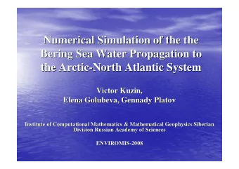 Numerical Simulation of the the  the  Numerical Simulation of the  Bering Sea Water Propagation to