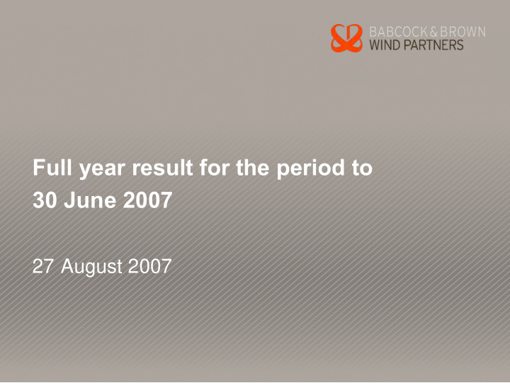 full year result for the period to 30 june 2007