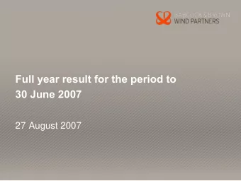 Full year result for the period to  30 June 2007  27 August 2007  Disclaimer  The information