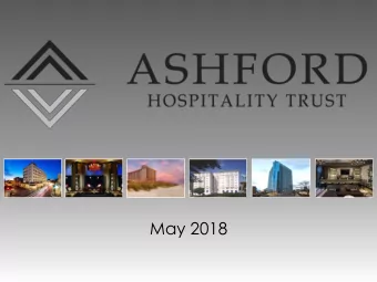 May 2018  Forward Looking Statements and Non-GAAP Measures  In keeping with the SEC's &quot;Safe