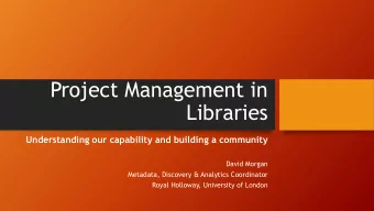 Project Management in  Libraries  Understanding our capability and building a community  David