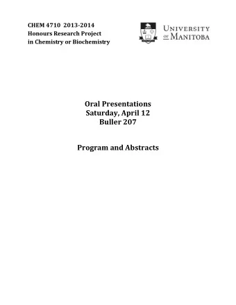 Oral Presentations Saturday, April 12 Buller 207 Program and Abstracts Program 9:00 Reception,