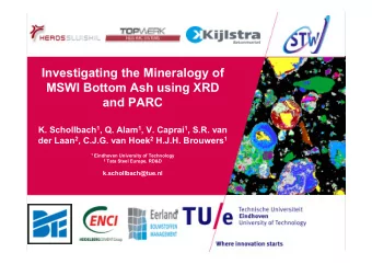 Investigating the Mineralogy of  MSWI Bottom Ash using XRD  and PARC K. Schollbach 1 , Q. Alam 1 ,