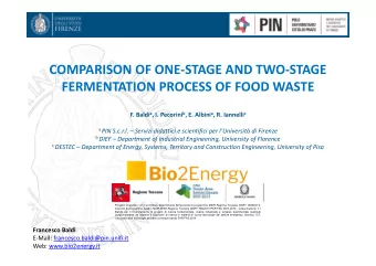 COMPARISON OF ONE  STAGE AND TWO  STAGE FERMENTATION PROCESS OF FOOD WASTE F. Baldi a , I.