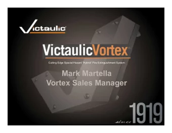 Mark Martella  Vortex Sales Manager  Company Overview    Easton, PA    150+ Engineers