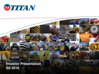 Investor Presentation  Q3 2016  Titan International Overview  Titan International, Inc.  Titan