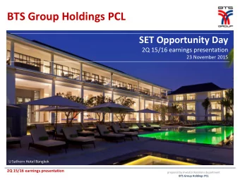 BTS Group Holdings PCL  SET Opportunity Day  2Q 15/16 earnings presentation  23 November 2015  U