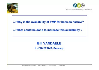Bill VANDAELE  KLIFOVET BVD, Germany  EMEA Workshop Medicines for bees -  What the EMEA can do to