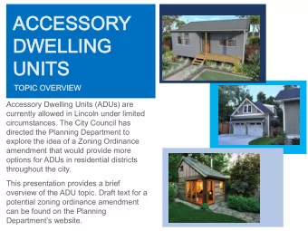 DW  DWELLING  ELLING  UN  UNITS  ITS  TOPIC  PIC OVERVI  VIEW  EW  Accessory Dwelling Units (ADUs)
