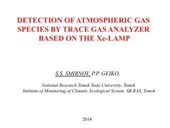 DETECTION OF ATMOSPHERIC GAS  SPECIES BY TRACE GAS ANALYZER  BASED ON THE Xe-LAMP S.S. SMIRNOV,