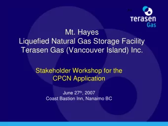 Mt. Hayes  Liquefied Natural Gas Storage Facility  Terasen Gas (Vancouver Island) Inc.  Stakeholder