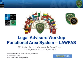 Legal Advisors Worktop Functional Area System  LAWFAS  XII Seminar for Legal Advisors of the